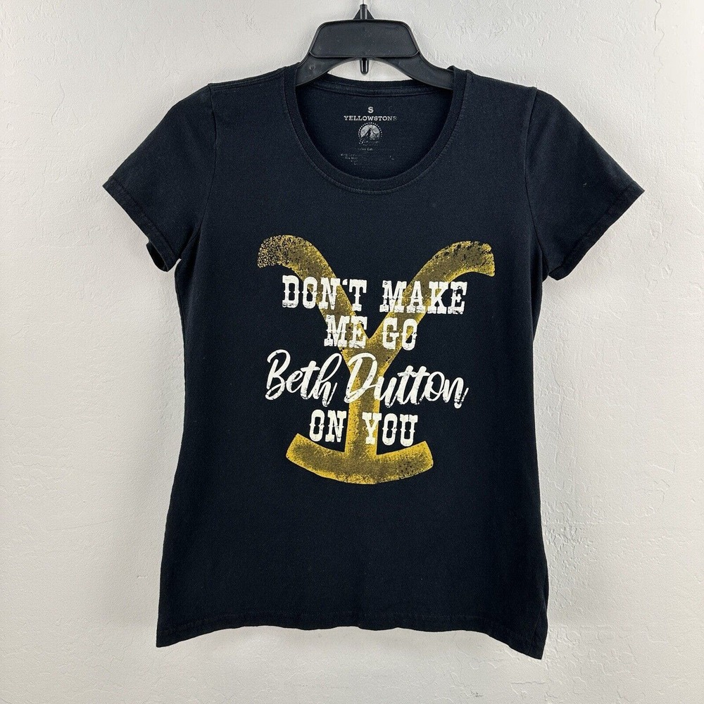 Yellowstone Beth Dutton Womens T-Shirt‎ S Dont Make me Go Beth Dutton on you